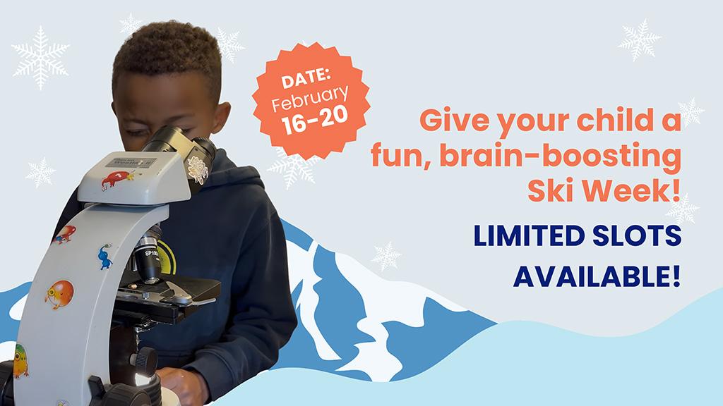 Give your child a fun, brain-boosting Ski Week! Limited slots available! Our Ski Week STEAM Camp runs from February 16-20.